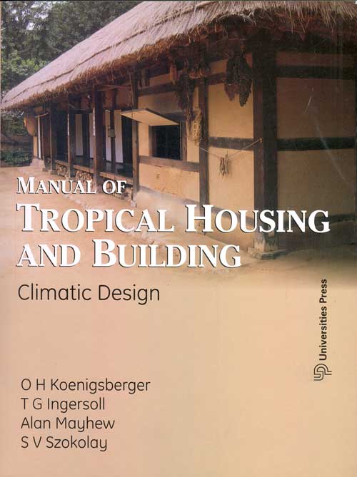 Orient Manual of Tropical Housing and Building: Climate Design